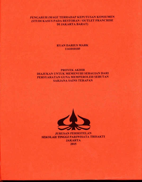 PENGARUH BRAND IMAGE TERHADAP KEPUASAN KONSUMEN. (STUDI KASUS PADA RESTORAN / OUTLET FRANCHISE DI JAKARTA BARAT)